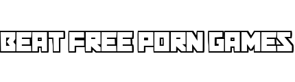 beatfreeporngames.com - Beat Free Porn Games